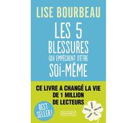 Kalanka-Les Cinq Blessures Qui Empêchent D'être Soi-Même: Rejet, Abandon, Humiliation, Trahison, Injustice