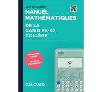 KALANKA-Manuel Compatible avec la Calculatrice Casio fx-92 Collège - 88 Pages au Format DIN A5 - Guide de démarrage Rapide avec exemples Pratiques et Exercices
