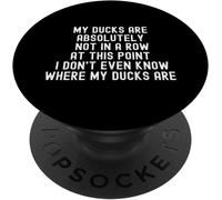 Kalanka-Mes Canards Ne Sont Pas Alignés, Je Ne Sais Même Pas Où Ils Sont Popsockets Popgrip Adhésif