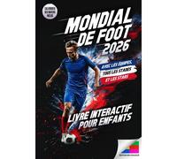 Kalanka-Mondial De Foot 2026 ¿ Le Grand Livre Interactif Pour Enfants: Tableaux De Matchs À Compléter, Énigmes Passionnantes Et Faits Sur Les Équipes Et Les ... De Football Idéal Pour La Coupe Du Mon