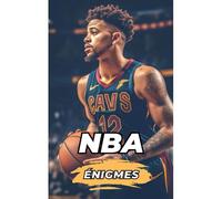 Kalanka-Nba Énigmes: Qu'est-Ce Que Tu Sais Sur La Nba ? Mets-Toi À L'épreuve