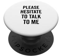 Kalanka-Please Hesitate To Talk To Me Insolite Introverti Popsockets Popgrip Adhésif