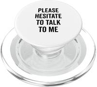 Kalanka-Please Hesitate To Talk To Me Insolite Introverti Popsockets Popgrip Pour Magsafe