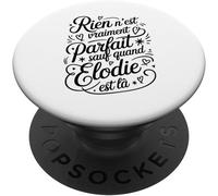 KALANKA-Rien N'est Vraiment Parfait Sauf Quand Elodie Humour Drôle PopSockets PopGrip Adhésif