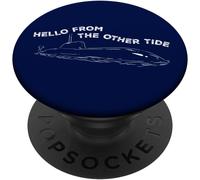 Kalanka-Submariner Citation Hello From The Other Tide U-Boat Submarine Popsockets Popgrip Adhésif