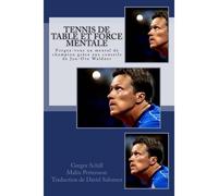 Kalanka-Tennis De Table Et Force Mentale: Forgez-Vous Un Mental De Champion Grâce À Jan-Ove Waldner