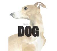 Kalanka-The Book Of The Dog: Dogs In Art