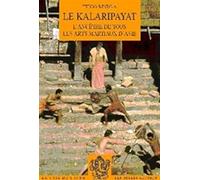KALARIPAYAT,L'ANCETRE DE TOUS LES ARTS MARTIAUX D'ASIE