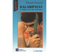 Kalaripayat, l'origine des arts martiaux