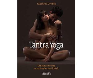 Kalashatra Govi Tantra-Yoga: Der achtsame Weg zu spiritueller Sinnlichk (Relié)