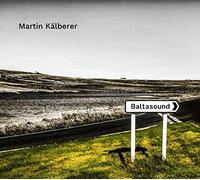 Martin Kalberer - Baltasound [LP]