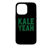 Kale Yeah - Humour végétarien sain Coque pour iPhone 14 Pro Max
