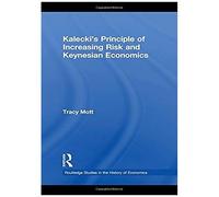 Kalecki's Principle Of Increasing Risk And Keynesian Economics