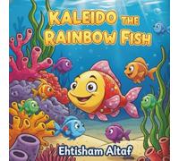 KALEIDO THE RAINBOW FISH