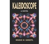 Kaleidoscope - A Novel
