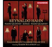 Kaleidoscope Chamber Collective (Ensemble) - Raynaldo Hahn: Piano Quintet, Song
