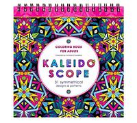 Kaleidoscope Coloring Book for Adults: 31 symmetrical designs and mandala like patterns on thick artist paper with a spiral binding in hardback