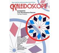 Kaleidoscope: Danserye - Two Renaissance Dances / Score + Parties