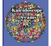 Kaleidoscope Dreams