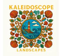 KALEIDOSCOPE LANDSCAPES: Stress relief coloring book for adults | Mandala, kaleidoscope landscapes with beaches, forests, and animals.