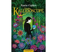 Kaléidoscope - Marie Caillet - Castelmore - broché - Roman adolescent dès 13 ans