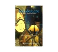 Kaleidoscope - Musings Of Life Chronicles -