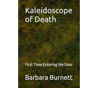 Kaleidoscope of Death: First Time Entering the Door