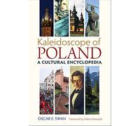 Kaleidoscope of Poland: A Cultural Encyclopedia
