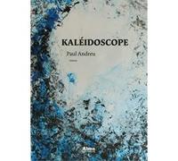 Kaléidoscope Paul Andreu (Auteur)