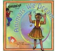 Kaleidoscope Songs Iii: Animals We Dream