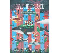 Kaleidoscope: The Art of Illustrative Storytelling