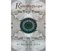 Kaleidoscope: The Way of Woman and Other Essays