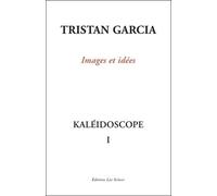 Kaléidoscope - Volume 1, Images Et Idées