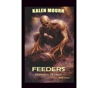 Kalen Mourn: FEEDERS
