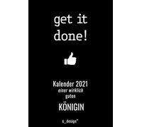 Kalender 2021 Fuer Koenige / Koenig / Koenigin: Wochenplaner / Tagebuch / Journal Fuer Das Ganze Jahr: Platz Fuer Notizen, Planung / Planungen / Planer, Erinnerungen Und Sprueche