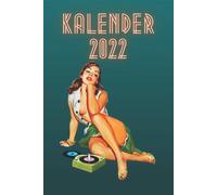 Kalender 2022 : Pin Up Girl Vintage Motiv Pinup, 50iger Jahre Pin Up I Dina5 Geschenk Fuer Maenner Und Frauen