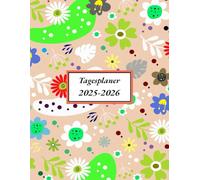 Kalender 2025 2026 a4 tagesplaner: Buchkalender 1 Tag 1 Seite mit Uhrzeiten und Platz für To Do Liste, Notizen | 365 Tage