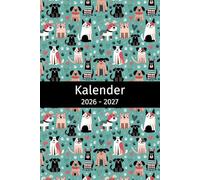 Kalender 2026-2027: Geschenk für Hundeliebhaber, Hundemama, Hundepapa, Hundebesitzer, Terminplaner, Wochenplaner und Monatsplaner