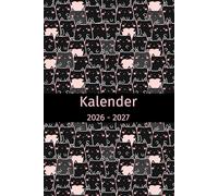 Kalender 2026-2027: Geschenk für Katzenliebhaber, Katzenbesitzer, Katzenmama, Katzenpapa, Terminplaner, Wochenplaner und Monatsplaner