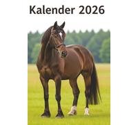 Kalender 2026: Pferde Jahresplaner für das Jahr 2026. Für alle Pferdeliebhaber, Dressur & Hobby Reiter-innen, mit Ferien, Feiertagen und Monatsübersicht - Organizer und Zeitplaner für 1 Jahr