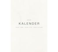 Kalender 2026 - Your Time, Your Life, Your Future - Beige: Eleganter Wochenplaner A5 mit Ferienübersicht & Notizseiten | Minimalistischer Terminplaner 2026 für Beruf, Schule & Alltag