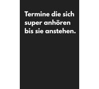 Kalender 2027 A5 - Termine die sich super anhören bis sie anstehen | Humorplaner Deutsch Organizer27 Büro Ironie Sarkasmus: Jahresplaner Deutsch mit ... und Planung Schwarzer Humor Kollegen