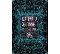 Kalevala & Finnish Myths & Tales