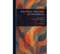 Kalevala, The Land Of The Heroes