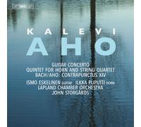 Kalevi Aho: Guitar Concerto; Quintet For Horn And String Quartet & Johann Sebastian Bach; Kalevi Aho: Contrapunctus Xiv