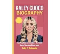 KALEY CUOCO BIOGRAPHY: From Pony Rides to Primetime - The Untold Story of America’s Sitcom Queen