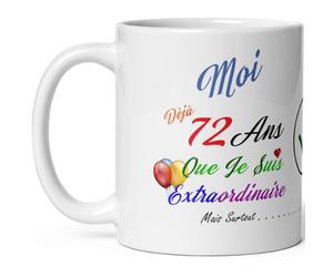 Kalféa Mug anniversaire 72 ans humour tasse soixante douze ans modeste drole tasse haute qualité idée cadeau rigolo fete Noel homme femme ami collegue copain pote famille