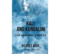 Kali and Kundalini - The Serpent Energy