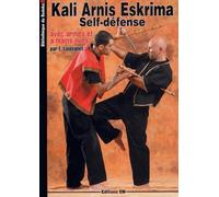 Kali Arnis Eskrima : Self défense avec armes et à mains nues