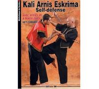 Kali Arnis Eskrima : Self défense avec armes et à mains nues